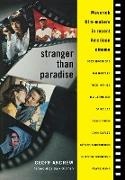 Geoff Andrew - Stranger Than Paradise - Maverick Film-Makers in Recent American Cinema