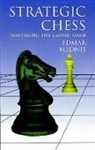 Edmar Mednis - Strategic Chess