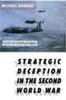 Michael Howard, Michael Eliot Howard - Strategic Deception in the Second World War