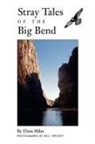 Elton Miles, Bill Wright - Stray Tales of the Big Bend