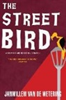 Janwillem van de Wetering, Janwillem van de Wetering, Van De Wetering Janwillen - The Streetbird