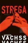Andrew Vachss, Andrew H. Vachss - Strega: A Burke Novel