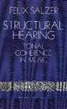 Felix Salzer - Structural Hearing Tonal Coherence in Music