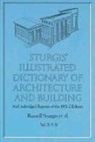 Frances A. Davis, Francis A. Davis, Russell Sturgis - Sturgis Illustrated Dictionary of Architecture Building: An