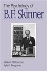 &amp;apos, William T. donohue, Kyle E Ferguson, Kyle E. Ferguson, O&amp;, O&amp;apos... - Psychology of B F Skinner