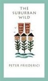 Peter Friederici - Suburban Wild