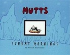 Patrick McDonnell - Mutts Sunday Mornings