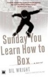 Bil Wright, Wright Bil - Sunday You Learn How to Box