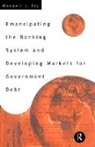 Central Bank Governors' Symposium, Maxwell Fry, Maxwell J. Fry - Emancipating the Banking System and Developing Markets for