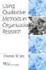 Thomas W Lee, Thomas W. Lee, Thomas Lee - Using Qualitative Methods in Organizational Research