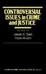 Joseph Scott, Joseph E. Scott, Joseph E. Hirschi Scott, Travis Hirschi, Travis W. Hirschi, Joseph Scott... - Controversial Issues in Crime and Justice