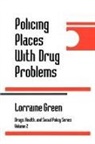 Lorraine Green, Lorraine A. Green, Lorraine A. Green Mazerolle, Lorraine Green Mazerolle - Policing Places With Drug Problems