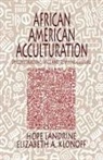 Elizabeth A. Klonoff, Elizabeth Adele Klonoff, Hope Landrine, Hope Klonoff Landrine - African American Acculturation