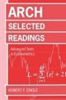 Engle, R. F. Engle, R.f. Engle, Robert F. Engle, Robert F. (Chair of the Department of Econo Engle, ENGLE R F... - Arch: Selected Readings