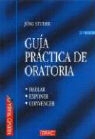 Jürg Studer - Guía práctica de oratoria : hablar, exponer, convencer