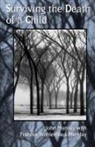 John Munday, Frances Wohlenhaus-Munday - Surviving the Death of a Child