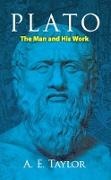 Taylor, A. E. Taylor - Plato - The Man and His Work