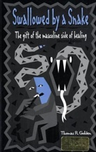 Thomas R. Golden - Swallowed by a Snake