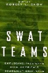 Robert Snow, Robert L. Snow, Snow Robert - Swat Teams