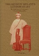 L. E. Bagshawe - Kinwun Ming-gyi's London Diary: The First Mission Of A Burmese Minister In Britain, 1872