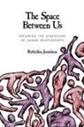 Ruthellen Josselson, Ruthellen H. Josselson, JOSSELSON RUTHELLEN - Space Between Us