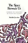 Ruthellen Josselson, Ruthellen H. Josselson, JOSSELSON RUTHELLEN, Josselson Ruthellen H. - Space Between Us