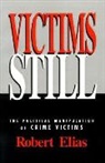 Robert Elias, Elias Robert - Victims Still
