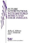 Jeffrey L. Edleson, Jeffrey L. Eisikovits Edleson, Jeffery L Edleson, Jeffery L. Edleson, Jeffrey L Edleson, Jeffrey L. Edleson... - Future Interventions With Battered Women and Their Families