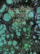 Hector Berlioz,  Music Scores - Symphonie Fantastique and Harold in Italy in Full Score
