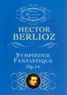 Berlioz, Hector Berlioz, Music Scores - Symphonie Fantastique