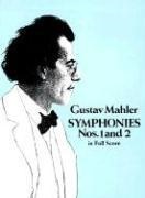 Gustav Mahler - Symphonies No 1 and 2 in Full Score