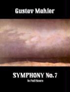 Gustav Mahler, Music Scores - Symphony No. 7