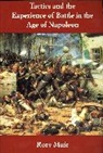 Rory Muir - Tactics and the Experience of Battle in the Age of Napoleon
