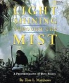 Tom Mathews, Tom L. Mathews, Tom L. Matthews, Tom L. Matthews - Light Shining Through the Mist
