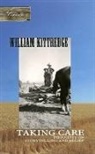 William Kittredge, Scott Slovic - Taking Care: Thoughts on Storytelling and Belief