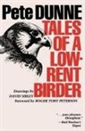 Pete Dunne, David Sibley, David Allen Sibley - Tales of a Low-Rent Birder