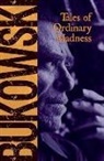 Charles Bukowski, Gail Chiarrello - Tales of ordinary madness