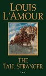 &amp;apos, Louis Amour, L&amp;apos, Louis L'Amour, Louis L''amour - The Tall Stranger