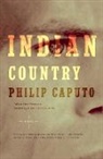 Philip Caputo - Indian Country