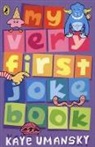 Kaye Umansky, Umansky Kaye - My Very First Joke Book