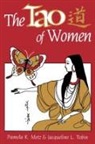 Pamela K Metz, Pamela K. Metz, Jaequeline Tobin, Shi-Huei Cheng - The Tao of Women