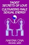 Mantak Chia, Mantak Winn Chia, Michael Winn - Taoist Secrets of Love
