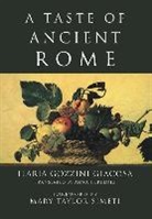 Giacosa, Ilaria Gozzini Giacosa, Giacosa Ilaria Gozzini, Ilaria Gozzini Giacosa - A Taste of Ancient Rome