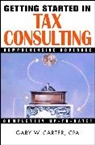 CARTER, Gary W Carter, Gary W. Carter, Gw Carter, Kathryn Carter - Getting Started in Tax Consulting