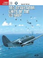 Barrett Tillman, Tillman Barrett, Tom Tullis, Tullis Tom - TBD Devastator Units of the US Navy