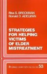 Ronald D. Adelman, Risa S. Breckman, Risa S. Adelman Breckman - Strategies for Helping Victims of Elder Mistreatment