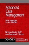 Norma Radol Raiff, Norma Radol Shore Raiff, Barbara K. Shore, University of Michigan - Advanced Case Management