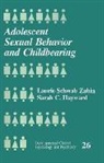 Sarah C. Hayward, Laurie Schwab Zabin, Laurie Schwab Hayward Zabin - Adolescent Sexual Behavior and Childbearing