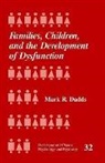 Mark R. Dadds - Families, Children and the Development of Dysfunction