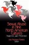 Lisa A. Fontes, Lisa Aronson Fontes, Lisa A. Fontes, Lisa Aronson Fontes - Sexual Abuse in Nine North American Cultures